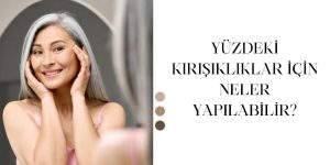 yüzdeki kırışıklıklar