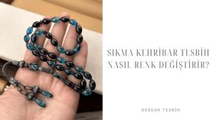 sıkma kehribar tesbih