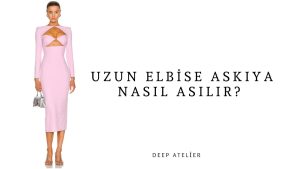 uzun elbise