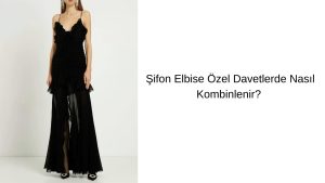 şifon elbise